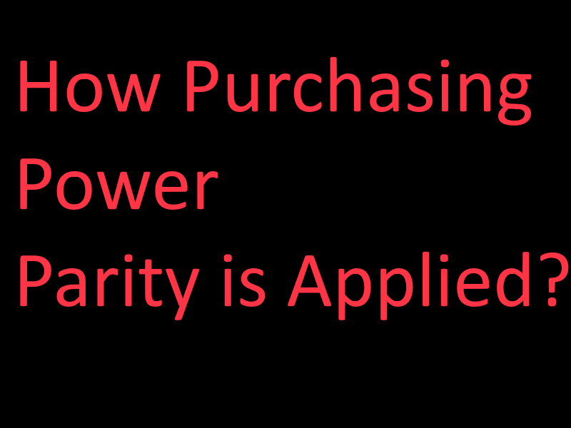 How Purchasing Power Parity is Applied?