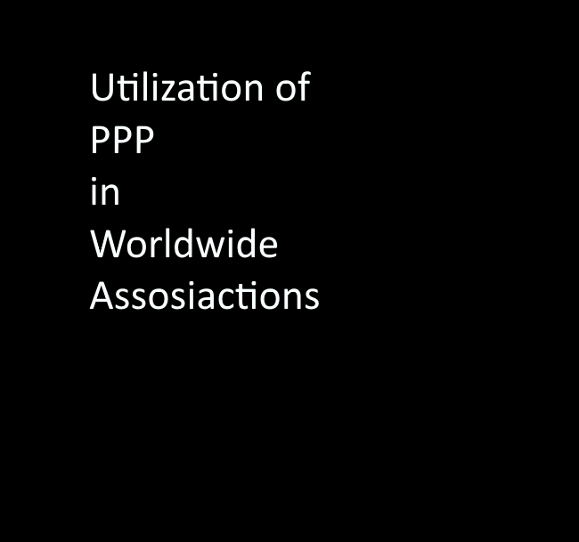 Utilization of PPP in Worldwide Associations